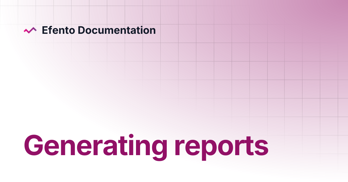 Generating reports | Efento Cloud | Efento Documentation