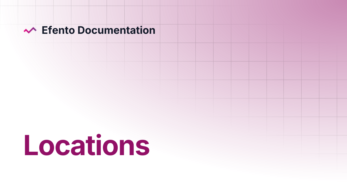 Locations | Efento Cloud | Efento Documentation